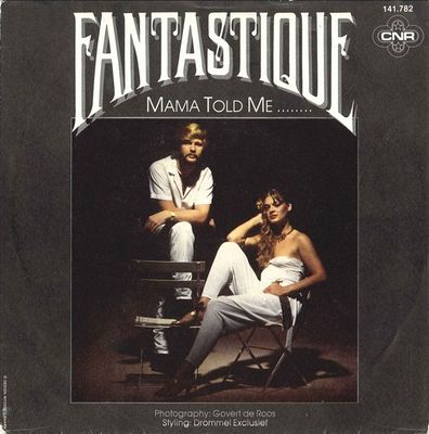 Fantastique - Mama Told Me Vinyl Singles Vinyl Zeer Goed / Hoesje Goed "VINYLSINGLES.NL"