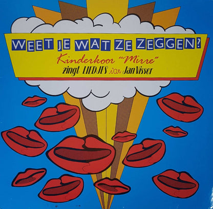 Kinderkoor Mirre - Weet Je Wat Ze Zeggen? (LP) 46951 Vinyl LP JUKEBOXSINGLES.NL   