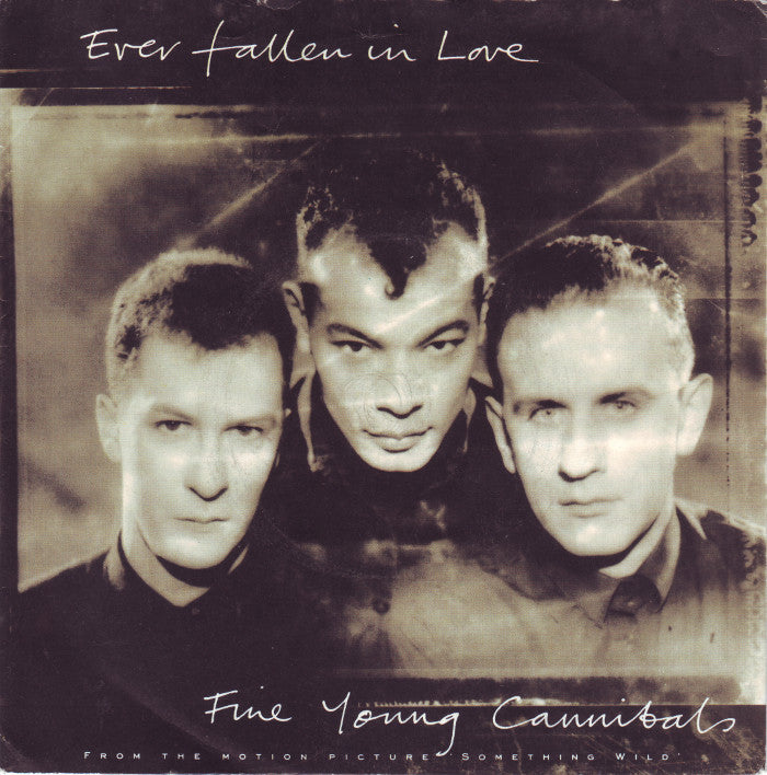 Fine Young Cannibals - Ever Fallen In Love 35811
