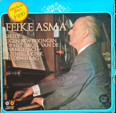 Feike Asma - Speelt Eigen Bewerkingen Op Het Orgel Van De Evangelisch Lutherse Kerk Te Den Haag (LP) Vinyl LP Vinyl (VG) <br> Hoes (G+)