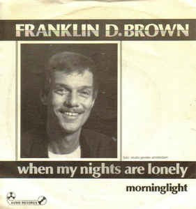 Franklin D. Brown - When My Nights Are Lonely 26512 Vinyl Singles Vinyl Zeer Goed / Hoesje Goed "VINYLSINGLES.NL"