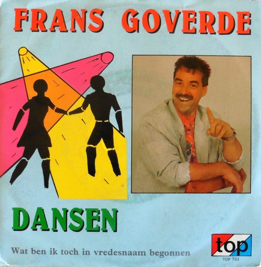 Frans Goverde - Dansen 13093 Vinyl Singles Vinyl Zeer Goed / Hoesje Goed "VINYLSINGLES.NL"