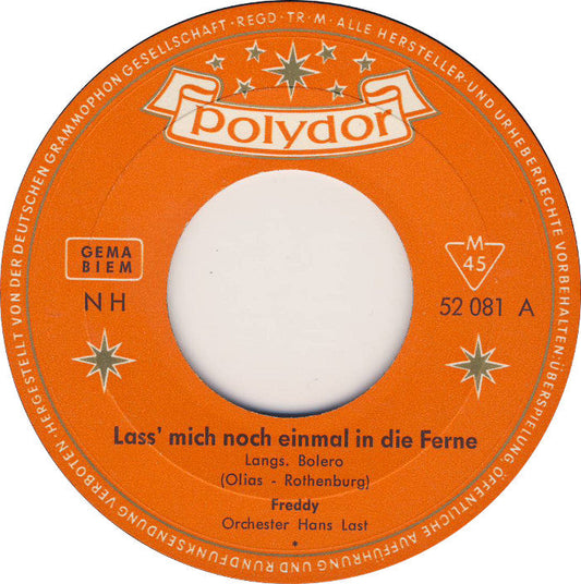Freddy Quinn - Laß' Mich Noch Einmal In Die Ferne Vinyl Singles Vinyl Zeer Goed / Hoesje Generic "VINYLSINGLES.NL"