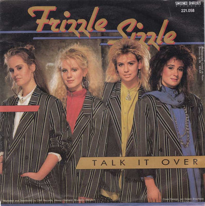 Frizzle Sizzle - Talk It Over 21263 Vinyl Singles Vinyl Zeer Goed / Hoesje Goed "VINYLSINGLES.NL"