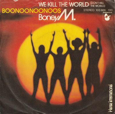 Boney M. - We Kill The World (Don't Kill The World) Vinyl Singles Vinyl Zeer Goed / Hoesje Goed "VINYLSINGLES.NL"