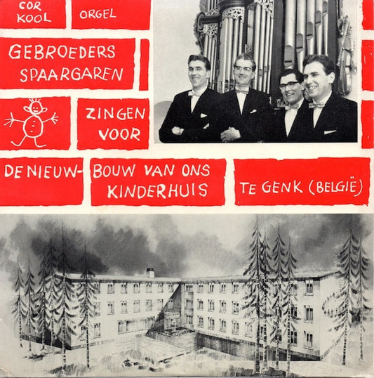 Gebroeders Spaargaren - Zingen Voor de Nieuw-bouw van Ons Kinderhuis Te Genk (België) Vinyl Singles EP Vinyl Zeer Goed / Hoesje Goed "VINYLSINGLES.NL"