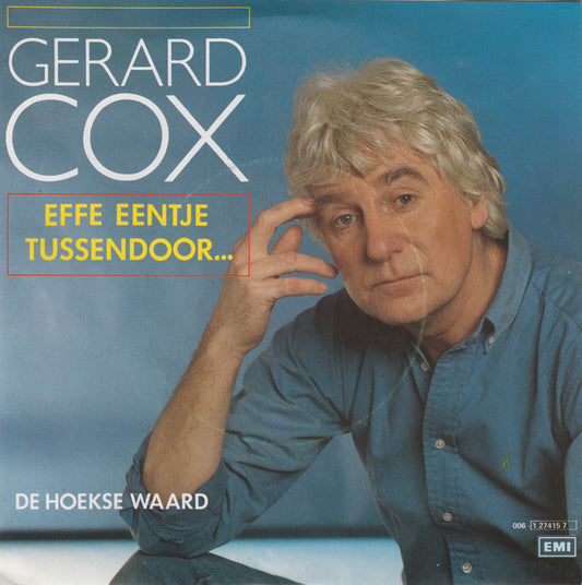 Gerard Cox - Effe Eentje Tussendoor Vinyl Singles Vinyl Zeer Goed / Hoesje Goed "VINYLSINGLES.NL"
