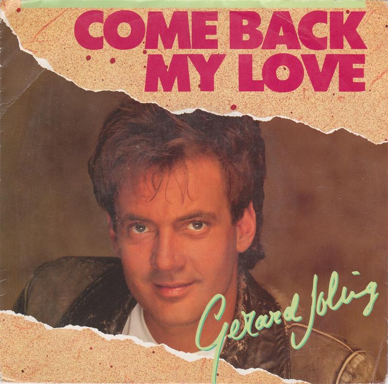 Gerard Joling - Come Back My Love Vinyl Singles Vinyl Zeer Goed / Hoesje Goed "VINYLSINGLES.NL"
