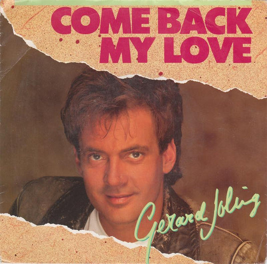 Gerard Joling - Come Back My Love Vinyl Singles Vinyl Zeer Goed / Hoesje Goed "VINYLSINGLES.NL"