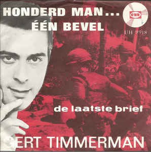 Gert Timmerman - Honderd Man...Een Bevel Vinyl Singles Vinyl Zeer Goed / Hoesje Goed "VINYLSINGLES.NL"