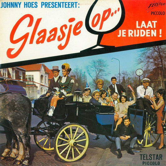 Johnny Hoes - Johnny Hoes Presenteert: Glaasje Op... Laat Je Rijden ! (LP) 40819 Vinyl LP JUKEBOXSINGLES.NL   