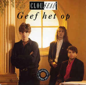 Clouseau - Geef Het Op 41257 Vinyl Singles Vinyl Zeer Goed / Hoesje Goed "VINYLSINGLES.NL"