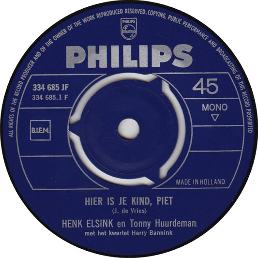 Henk Elsink and Tonny Huurdeman / Ina Van Faassen - Here Is Your Child Piet 40266