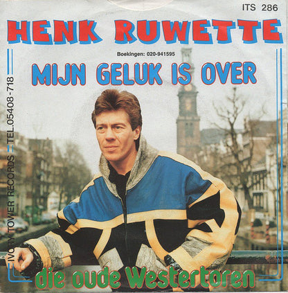 Henk Ruwette - Mijn Geluk is Over Vinyl Singles Vinyl Zeer Goed / Hoesje Goed "VINYLSINGLES.NL"