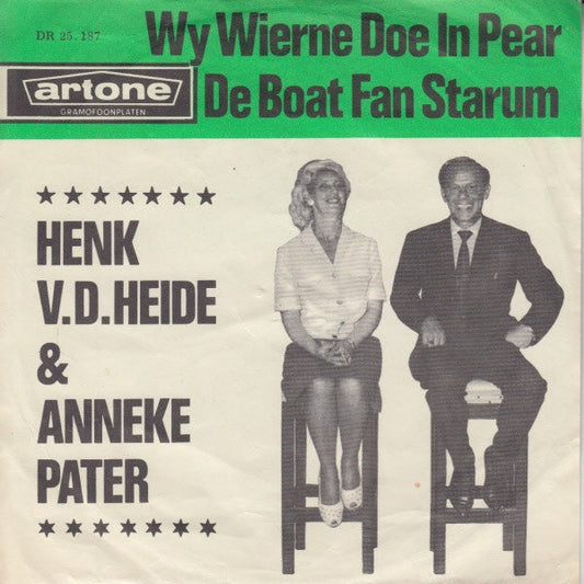 Henk van der Heide en Anneke Pater - Wy Wierne Doe In Pear Vinyl Singles Vinyl Zeer Goed / Hoesje Goed "VINYLSINGLES.NL"