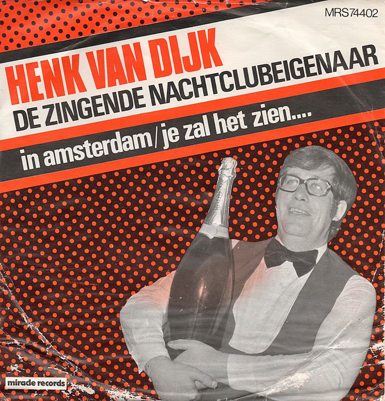 Henk van Dijk, De Zingende Nachtclubeigenaar - In Amsterdam Vinyl Singles Vinyl Zeer Goed / Hoesje Goed "VINYLSINGLES.NL"