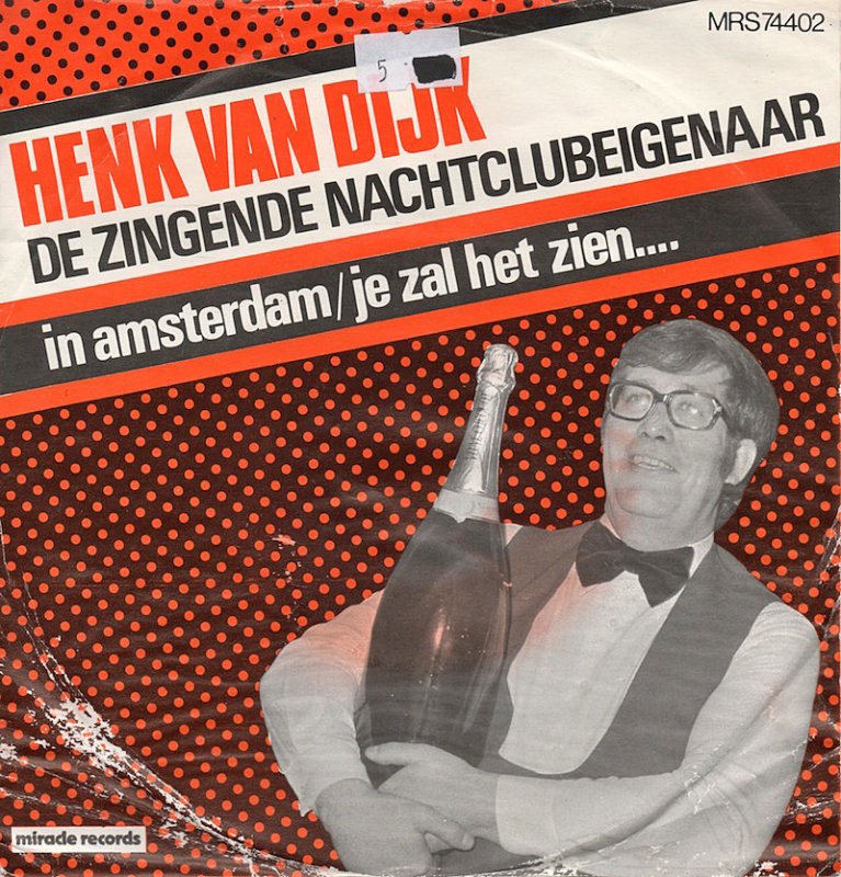 Henk van Dijk, De Zingende Nachtclubeigenaar - In Amsterdam Vinyl Singles Vinyl Zeer Goed / Hoesje Goed "VINYLSINGLES.NL"