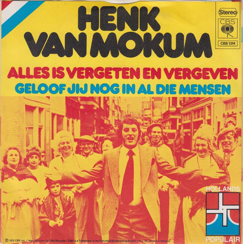 Henk Van Mokum - Geloof Jij Nog In Al Die Mensen Vinyl Singles Vinyl Zeer Goed / Hoesje Goed "VINYLSINGLES.NL"