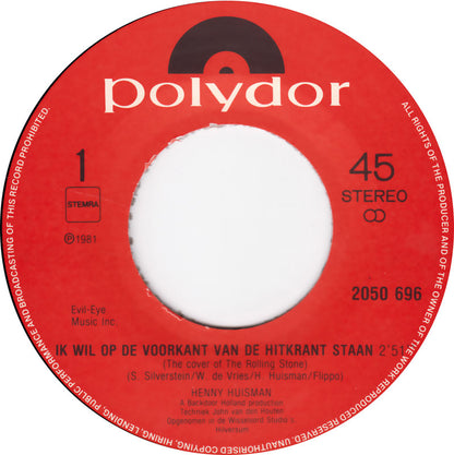 Henny Huisman - Ik Wil Op de Voorkant Van De Hitkrant Staan Vinyl Singles Vinyl Zeer Goed / Hoesje Goed "VINYLSINGLES.NL"