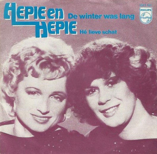 Hepie & Hepie - De Winter Was Lang Vinyl Singles Vinyl Zeer Goed / Hoesje Goed "VINYLSINGLES.NL"