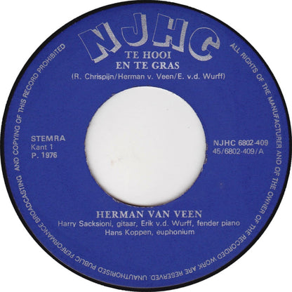 Herman van Veen - Te Hooi En Te Gras 13515 Vinyl Singles Vinyl Zeer Goed / Hoesje Goed "VINYLSINGLES.NL"