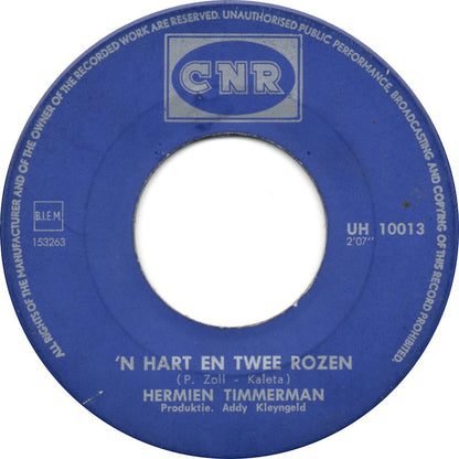Hermien Timmerman - 'N Hart En Twee Rozen Vinyl Singles Vinyl Zeer Goed / Hoesje Goed "VINYLSINGLES.NL"