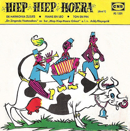 Harmonia Zusjes - Frans en Leo - Ton en Pim - Hiep Hiep Hoera! (Deel I) 13489 Vinyl Singles Vinyl Zeer Goed / Hoesje Goed "VINYLSINGLES.NL"