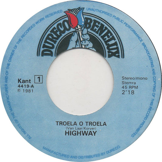 Highway - Troela, O Troela Vinyl Singles Vinyl Zeer Goed / Hoesje Generic "VINYLSINGLES.NL"