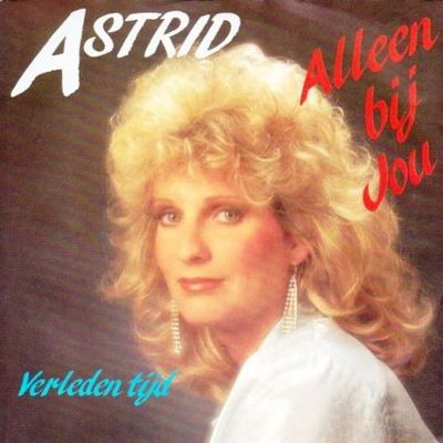 Astrid Tuinsma - Alleen Bij Jou (B-Keus) Vinyl Singles Media VG / Sleeve G "VINYLSINGLES.NL"