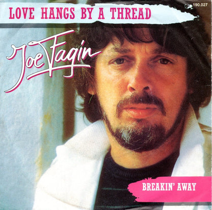 Joe Fagin - Love Hangs By A Thread 12576