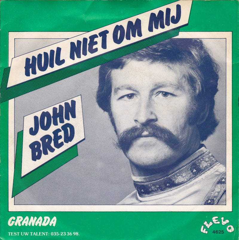 John Bred - Huil Niet Om Mij 10352 Vinyl Singles Vinyl Goed / Hoes Goed