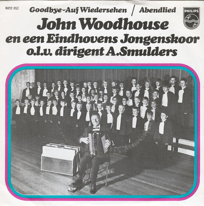 John Woodhouse en een Eindhovens Jongenskoor - Goodbye - Auf Wiedersehen 05107 Vinyl Singles Vinyl Goed / Hoes Goed