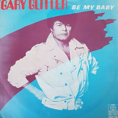 Gary Glitter - Be My Baby Vinyl Singles Media VG+ / Sleeve Sticker "VINYLSINGLES.NL"
