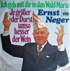 Ernst Neger - Ich Geh Mit Dir In Den Wald Marie Vinyl Singles Vinyl Zeer Goed / Hoesje Goed "VINYLSINGLES.NL"