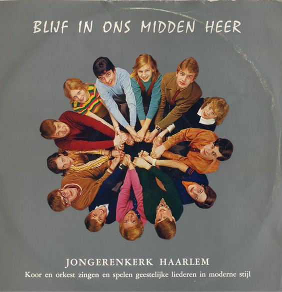 Jongerenkerk Haarlem - Blijf In Ons Midden Heer (LP) 44714 Vinyl LP JUKEBOXSINGLES.NL   