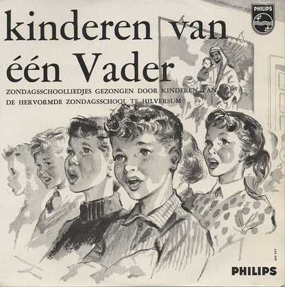 Hervormde Zondagsschool Hilversum - Kinderen Van Een Vader Vinyl Singles EP Vinyl Zeer Goed / Hoesje Goed "VINYLSINGLES.NL"