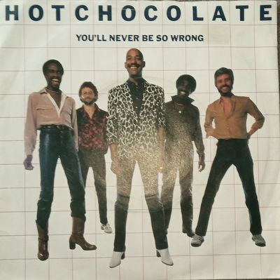 Hot Chocolate - You'll Never Be So Wrong Vinyl Singles Vinyl Zeer Goed / Hoesje Goed "VINYLSINGLES.NL"