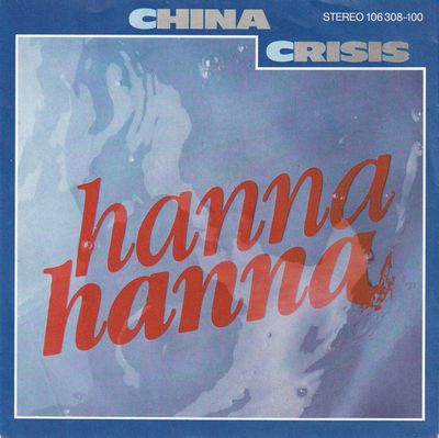 China Crisis - Hanna Hanna Vinyl Singles Vinyl Zeer Goed / Hoesje Goed "VINYLSINGLES.NL"