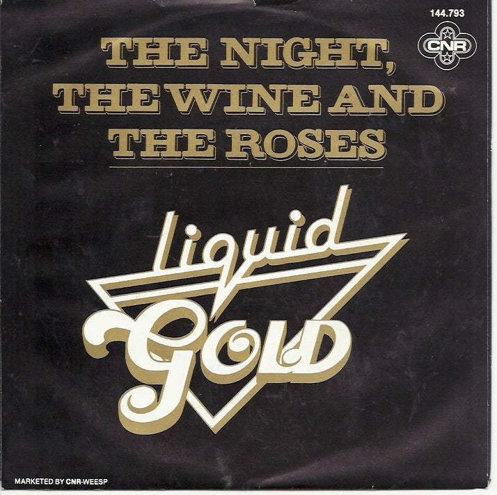 Liquid Gold - The Night, The Wine And The Roses 07303 Vinyl Singles Vinyl Goed / Hoes Goed