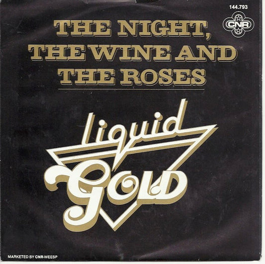 Liquid Gold - The Night, The Wine And The Roses 07303 Vinyl Singles Vinyl Goed / Hoes Goed