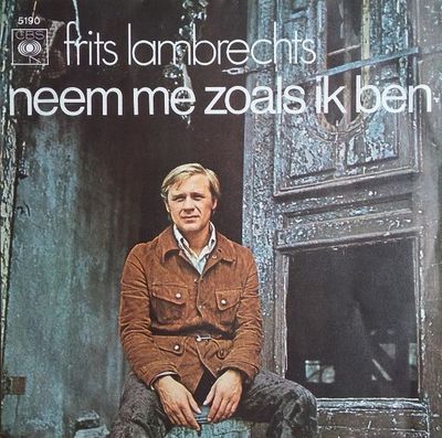 Frits Lambrechts - Neem Me Zoals Ik Ben Vinyl Singles Vinyl Zeer Goed / Hoesje Goed "VINYLSINGLES.NL"