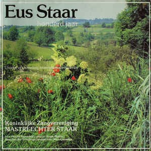 Koninklijke Zangvereniging Maastreechter Staar - Eus Staar Honderd Jaar (LP) 44703 Vinyl LP JUKEBOXSINGLES.NL   