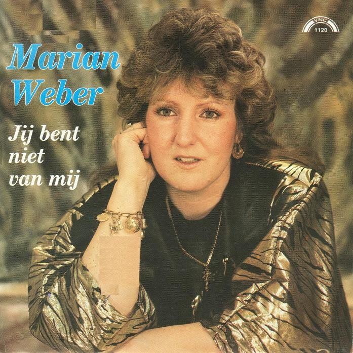 Marian Weber - Jij Bent Niet Van Mij (Marianne Weber) 13651 Vinyl Singles Vinyl Goed / Hoes Goed