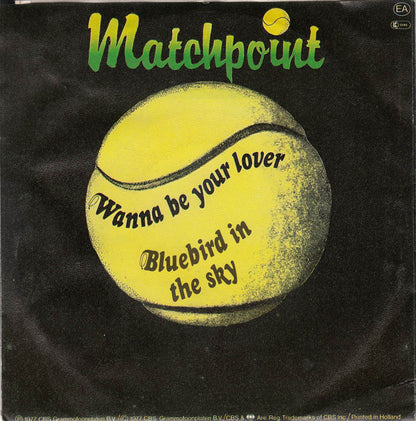 Matchpoint - Wanna Be Your Lover 09869