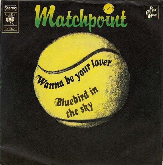 Matchpoint - Wanna Be Your Lover 09869
