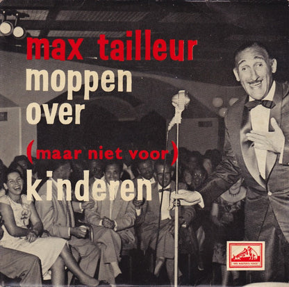 Max Tailleur - Moppen Over (Maar Niet Voor) Kinderen 40262 Vinyl Singles EP Vinyl Goed / Hoes Goed