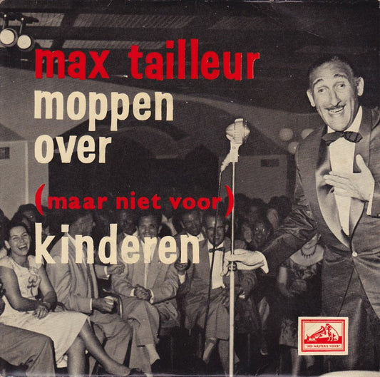 Max Tailleur - Moppen Over (Maar Niet Voor) Kinderen 40262 Vinyl Singles EP Vinyl Goed / Hoes Goed