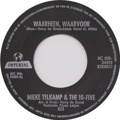 Mieke Telkamp En De Hi-Five - Waarheen, Waarvoor 17853 Vinyl Singles Vinyl Goed / Hoes Generic