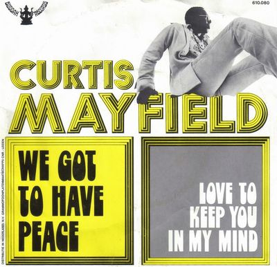 Curtis Mayfield - We Got To Have Peace Vinyl Singles Vinyl Zeer Goed / Hoesje Goed "VINYLSINGLES.NL"