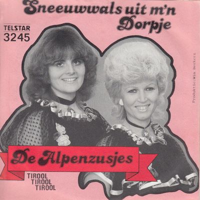 Alpenzusjes - Sneeuwwals Uit M'n Dorpje Vinyl Singles Vinyl Zeer Goed / Hoesje Goed "VINYLSINGLES.NL"